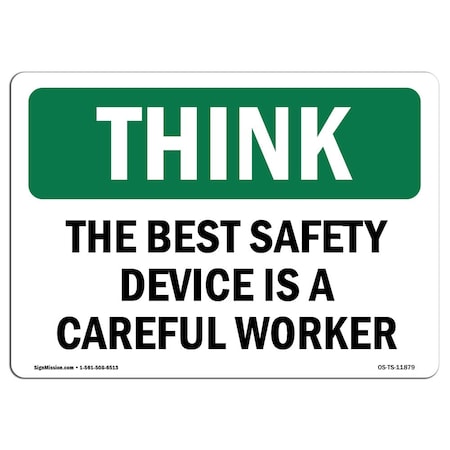 OSHA THINK Sign, The Best Safety Device Is A Careful Worker, 18in X 12in Aluminum